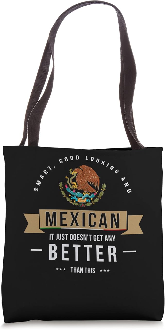 Smart and Funny Mexican Chicano Quote Tote Bag for Men and Women