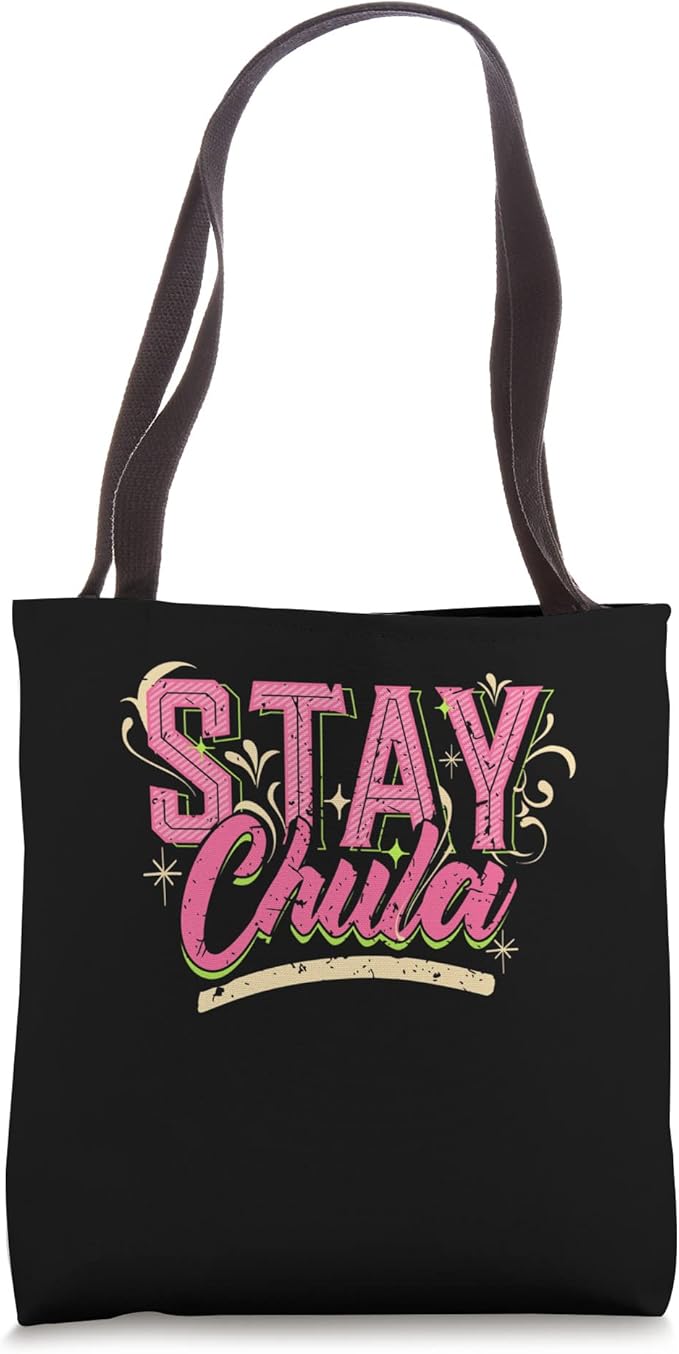 Stay Chula Vintage Retro Mexicana Latina Quote Women's Tote Bag