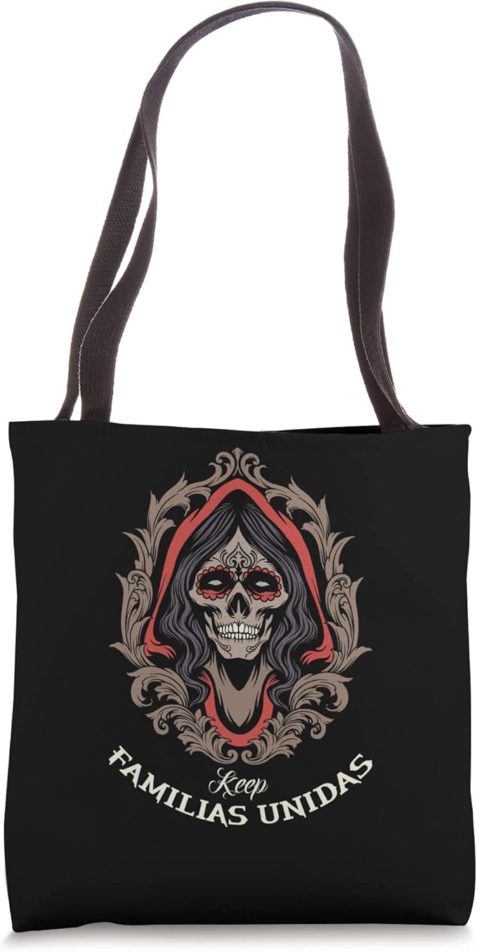 Keep Familias Unidas Mexican Calaveras Skull Chicano Tote Bag - Día de los Muertos Style