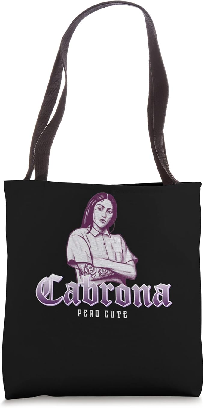 Cabrona Pero Cute Mexicana Chicana Mujer Tote Bag for Women