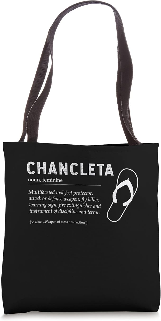 Funny Mexican Chicano Chancla Quote Tote Bag for Men and Women