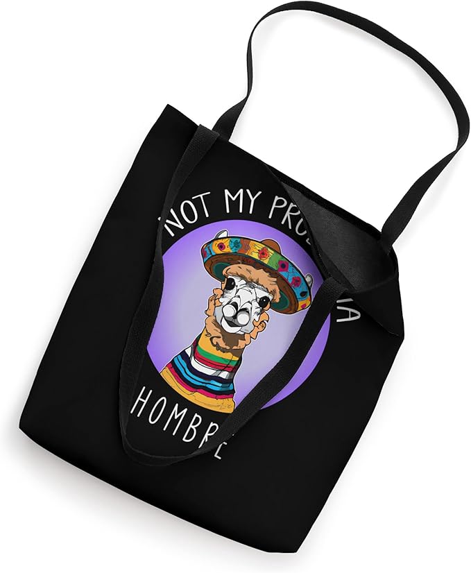 Not My Prob Lama Hombre Funny Latina Mujer Women's Tote Bag