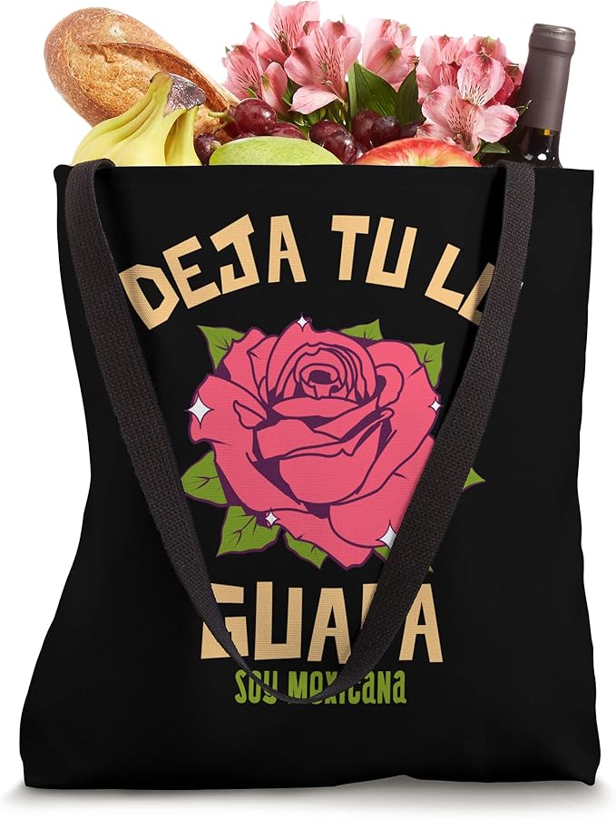 Deja Tu Lo Guapa Soy Mexicana Women's Mexican Tote Bag