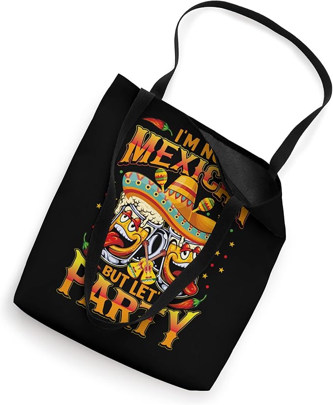 Mexico Cinco De Mayo Party Tote Bag - I'm Not Mexican Design