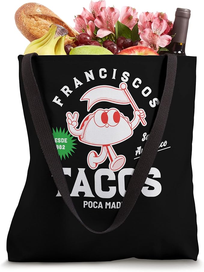 Franciscos Tacos Poca Madre Funny Mexican Chicano Taco Tote Bag