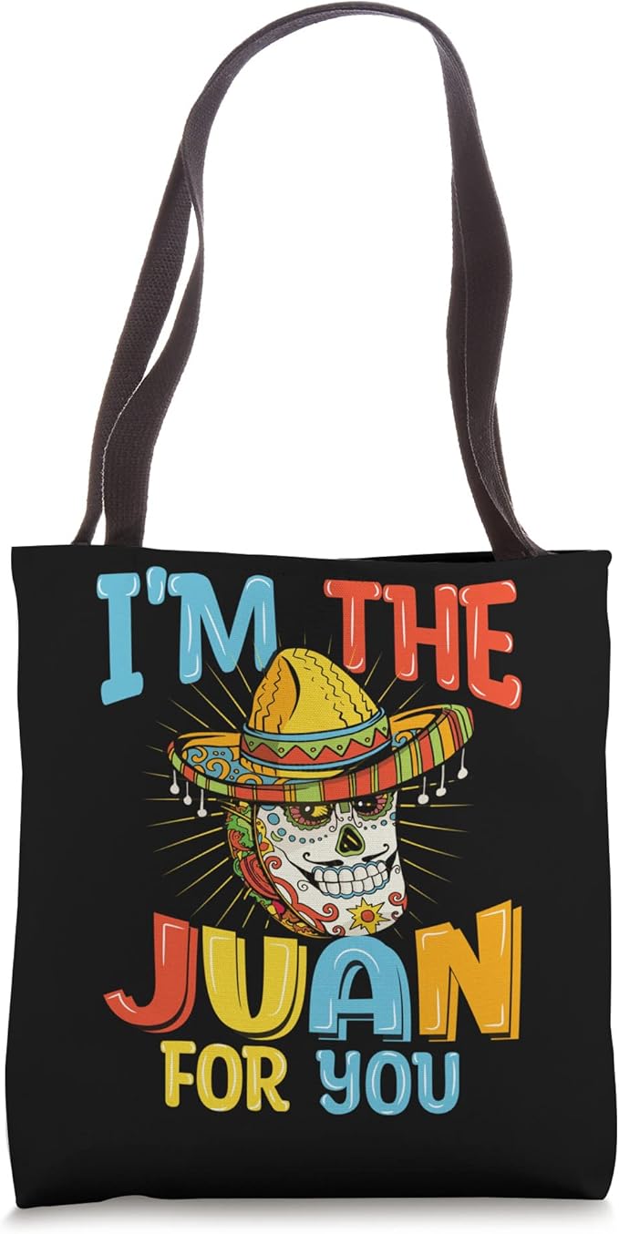 Mexican Cinco De Mayo Party 'I'm The Juan For You' Tote Bag