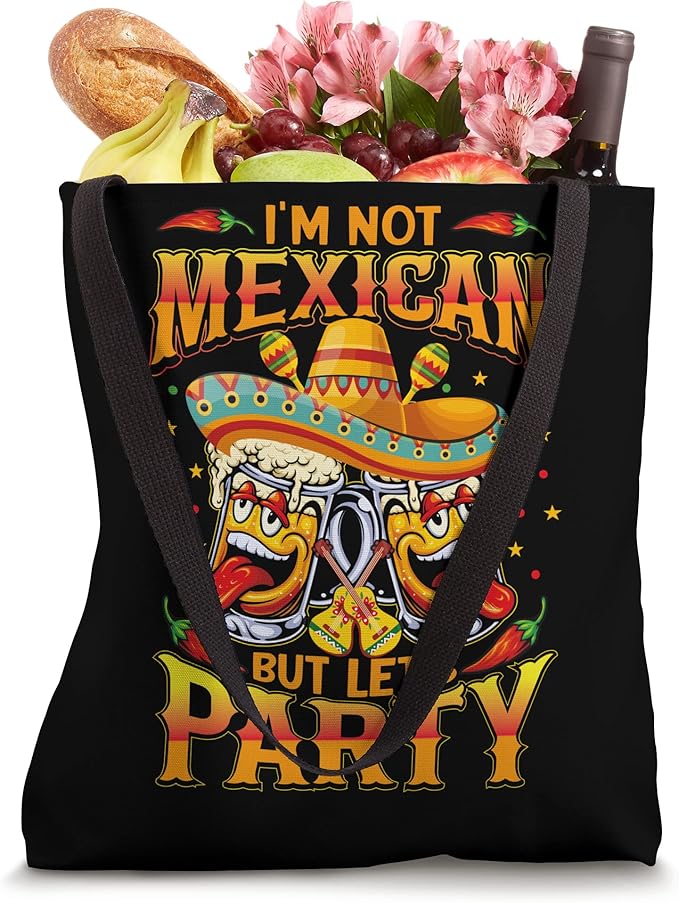 Mexico Cinco De Mayo Party Tote Bag - I'm Not Mexican Design