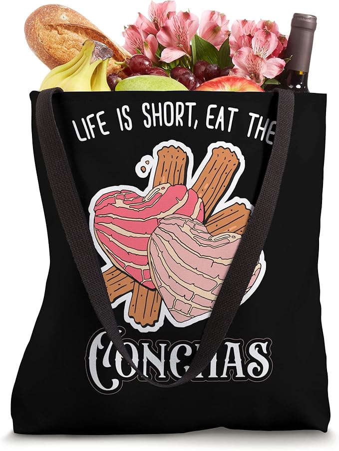 Life Is Short Eat The Conchas Funny Mexican Chicana Tote Bag - Stylish & Unique