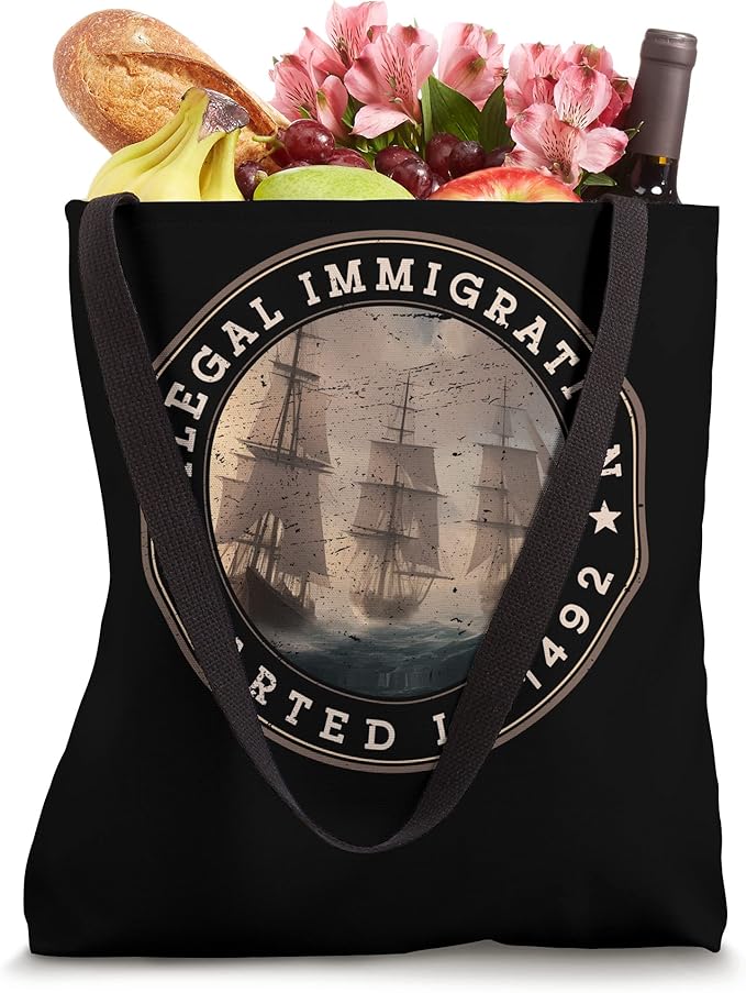 Ilegal Immigration Began in 1492 - Mexican Latin Pride Fun Tote Bag