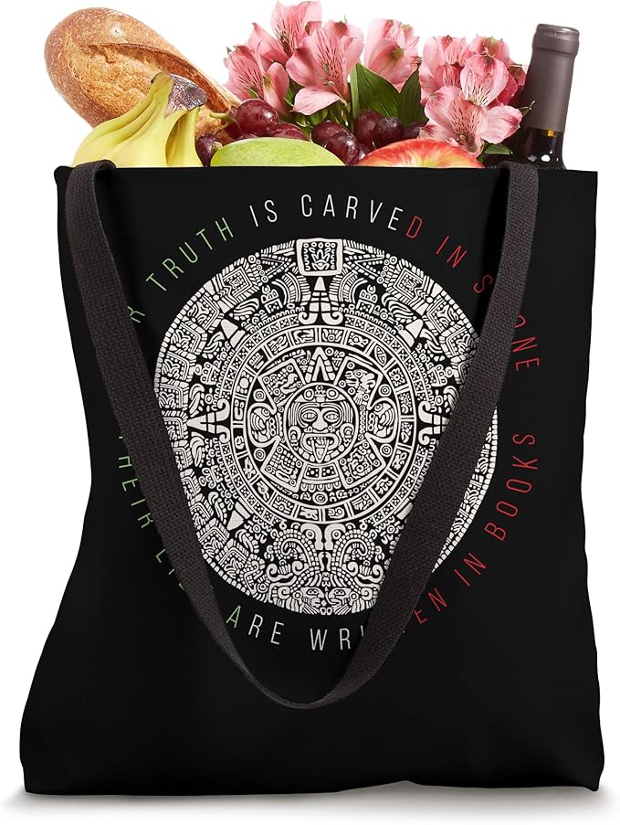 Our Truth Is Carved In Stone Mexican Aztec Mexica Calendar Tote Bag - Unique Design