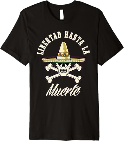 Libertad Hasta La Muerte Men T-Shirt | Mexican Chicano Slang Premium Tee