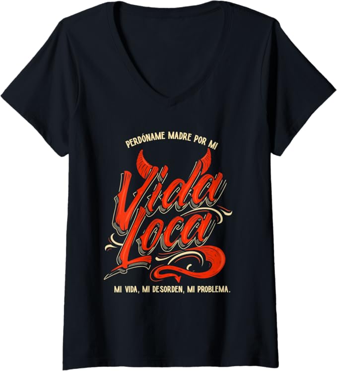 Women’s Perdoname Madre Por Mi Vida Loca Mexican Mujer V-Neck Women T-Shirt