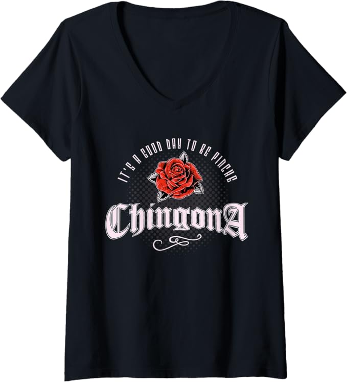 Womens Mexican Latina 'It's A Good Day To Be Pinche Chingona' Vintage V-Neck T-Shirt
