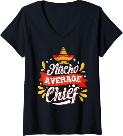 Women's Mexican Cinco de Mayo Nacho Average Chief V-Neck T-Shirt – Perfect for Party Celebrations