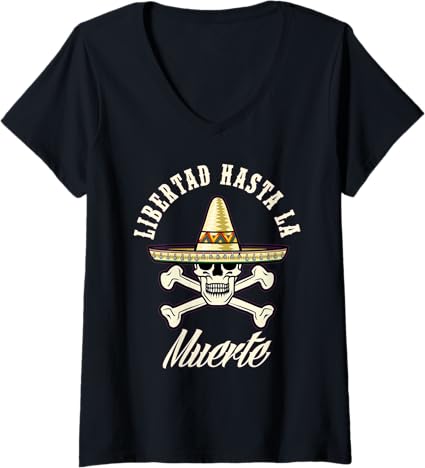 Women's Libertad Hasta La Muerte Mexican Chicano Slang V-Neck T-Shirt - Stylish, Bold, and Unique