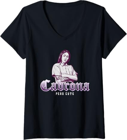 Women's Cabrona Pero Cute Mexicana Chicana Mujer V-Neck T-Shirt - Stylish Latina Shirt