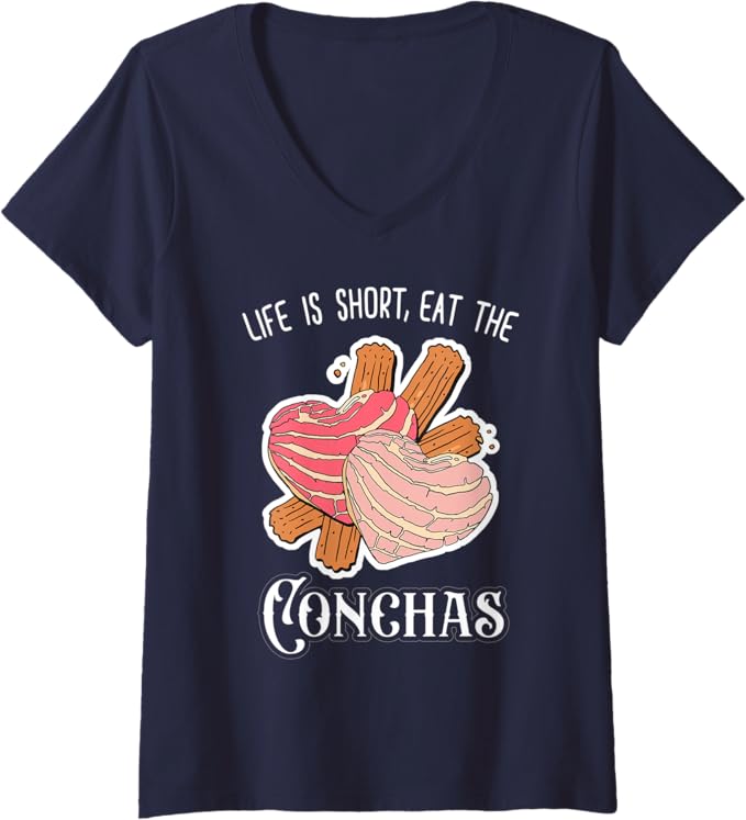 Women's 'Life Is Short, Eat The Conchas' Funny Mexican Chicana V-Neck Women T-Shirt