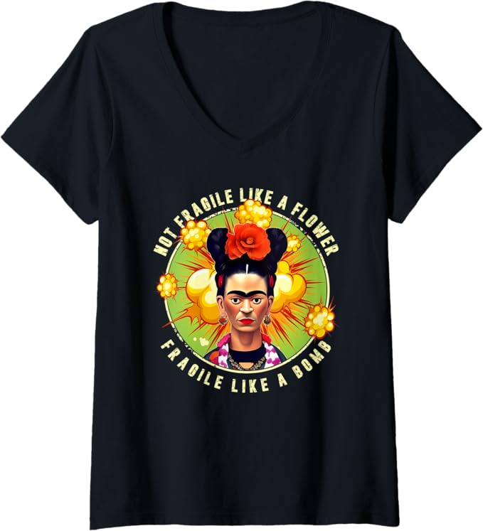 Women's 'Not Fragile Like A Flower, Fragile Like A Bomb' Mexican Quote V-Neck Women T-Shirt