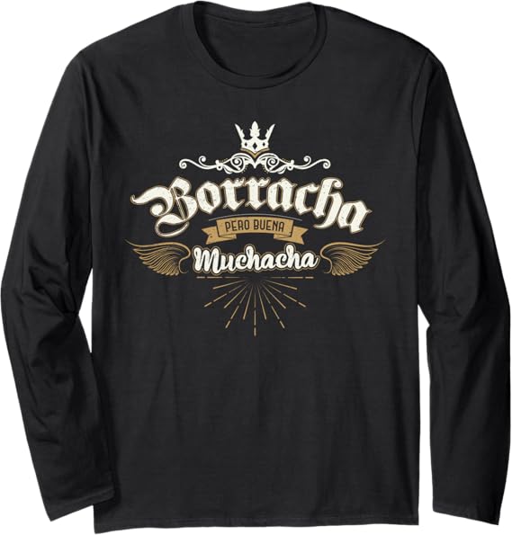 Para Las Mexicanas Borracha Pero Buena Muchacha Mexican Long Sleeve T-Shirt for Women