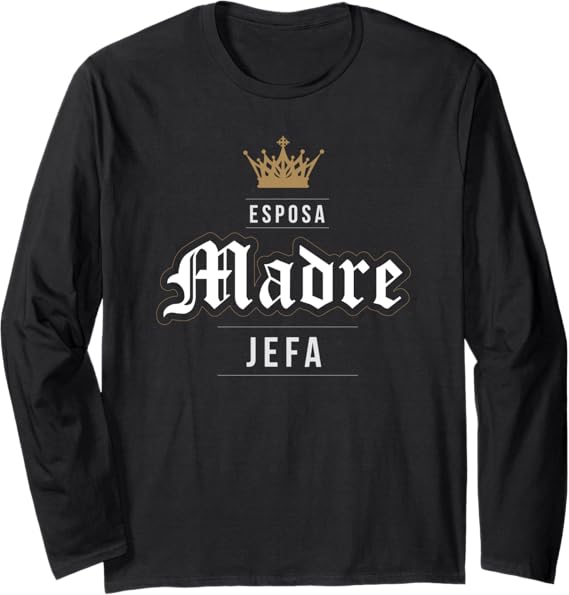 Vintage Long Sleeve T-Shirt for Latina Women | Esposa Madre Jefa Mexicana Mujer Shirt