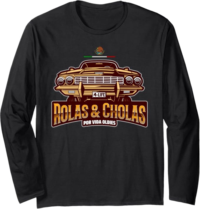 Rolas & Cholas Por Vida Oldies Mexican Lowrider Hombre Long Sleeve T-Shirt – Vintage Style