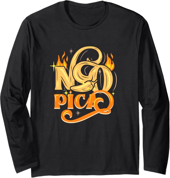 No Pica Mexican Latin Slang Chicano Long Sleeve T-Shirt | Unique Chicano Style Apparel