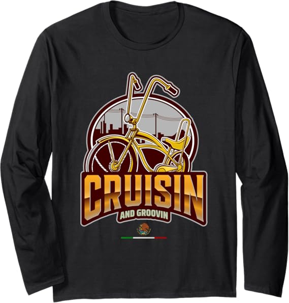 Chicano Lowrider Bike Mexican Long Sleeve T-Shirt | Cruisin' and Groovin' Design