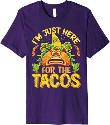 Mexican Cinco de Mayo Party Men T-Shirt | Just Here for Tacos Premium Shirt