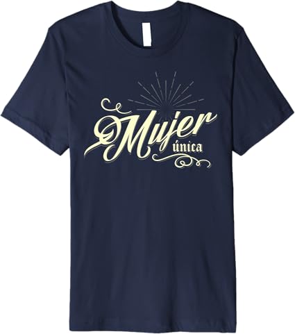 Mexican Premium Men T-Shirt para Mujer Única - Ideal para el Día de la Mujer o Día de la Madre