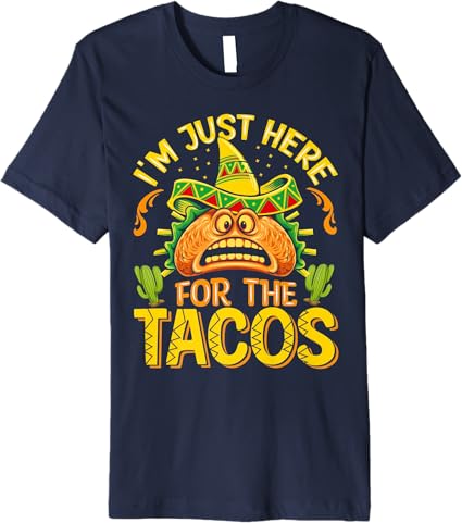 Mexican Cinco de Mayo Party Men T-Shirt | Just Here for Tacos Premium Shirt