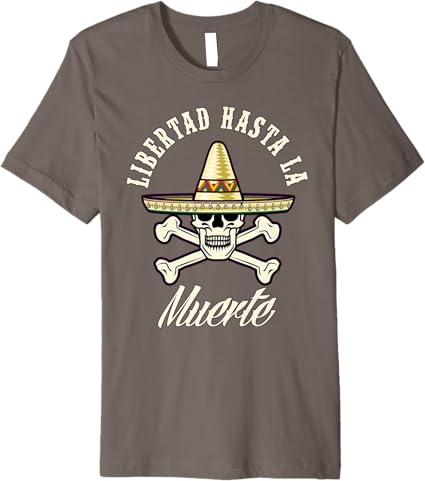 Libertad Hasta La Muerte Men T-Shirt | Mexican Chicano Slang Premium Tee