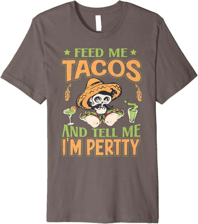 Mexican Cinco De Mayo Party - Feed Me Tacos Premium Men T-Shirt