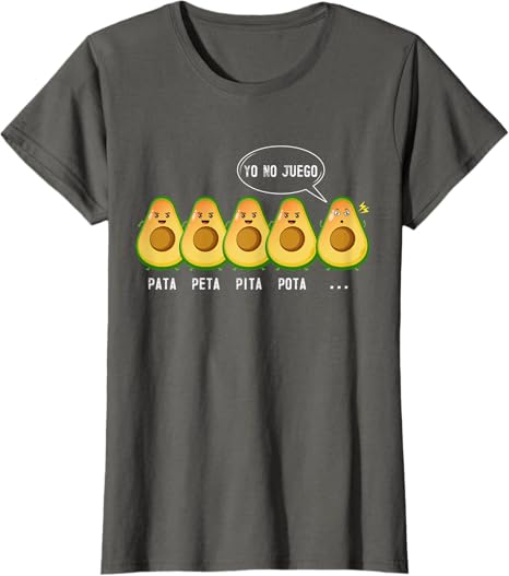 Funny Mexican Latino Quote Women T-Shirt – Pata Peta Pita Pota Yo No Juego Design
