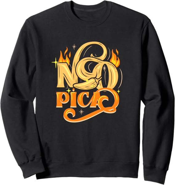 No Pica Mexican Latin Slang Chicano Sweatshirt – Comfortable & Stylish Apparel