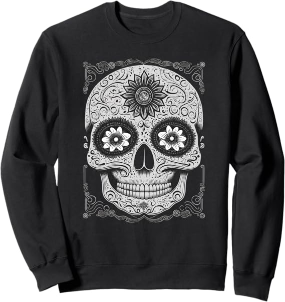 Calaveras Sugar Skull Sweatshirt - Day of the Dead Mexican Holiday Apparel