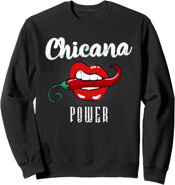 Chicana Power Latina Mexicana Women Sweatshirt - Mexican Inspired Apparel