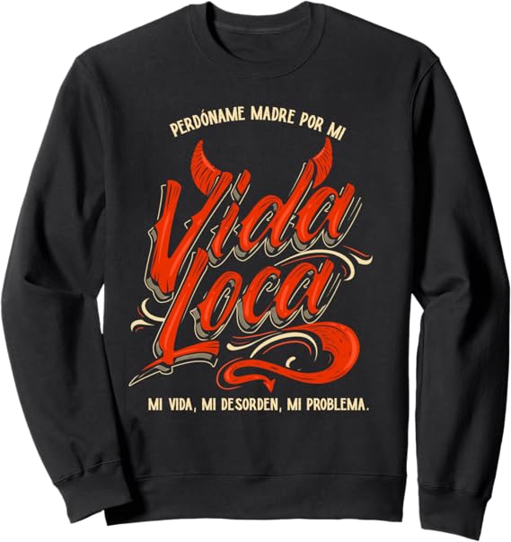 Perdóname Madre Por Mi Vida Loca Sweatshirt for Mexican Women | Women's Hoodie