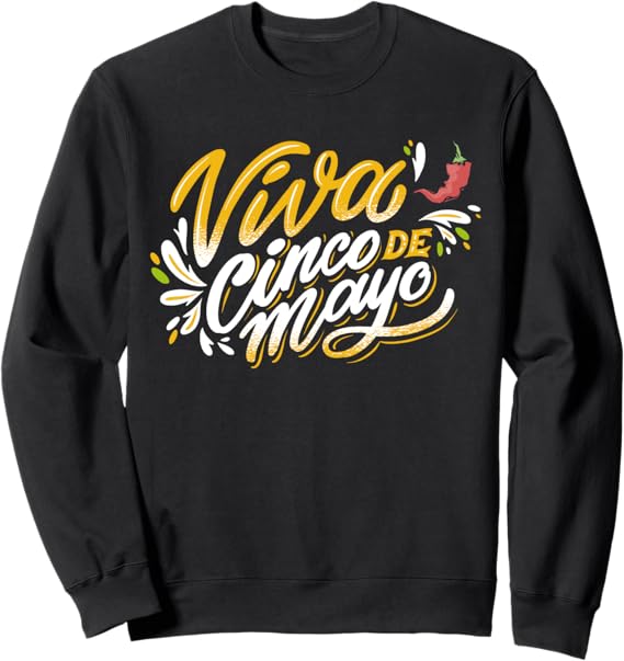 Viva Cinco De Mayo Sweatshirt – Mexican Cinco De Mayo Party Apparel