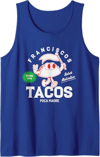 Francisco's Tacos Poca Madre Funny Taco Men Tank Top – Mexican Chicano Style