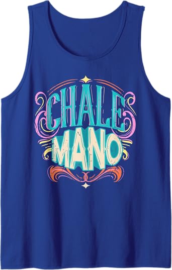 Chale Mano Latino Mexicano Chicano Slang Tank Top for Men