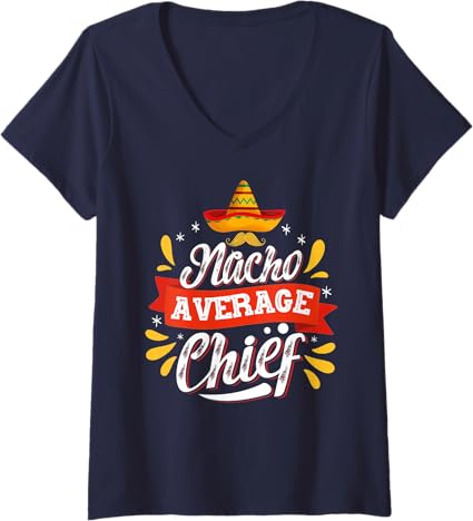 Women's Mexican Cinco de Mayo Nacho Average Chief V-Neck T-Shirt – Perfect for Party Celebrations