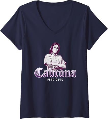 Women's Cabrona Pero Cute Mexicana Chicana Mujer V-Neck T-Shirt - Stylish Latina Shirt