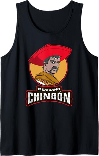 Mexicano Chingon Chicano Tank Top for Mexican Men
