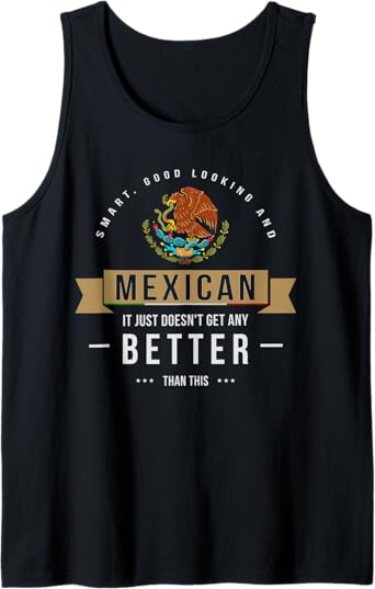 Funny Chicano Quote Tank Top for Men & Women - Smart, Stylish Mexican Apparel