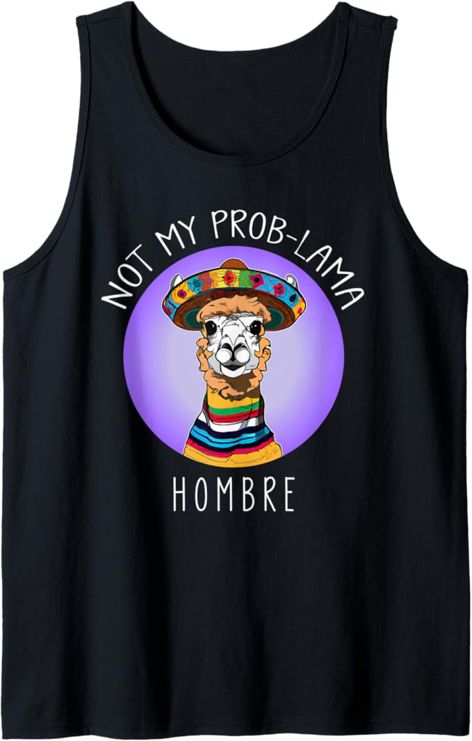 Not My Prob Lama Hombre Funny Latina Mujer Men Tank Top