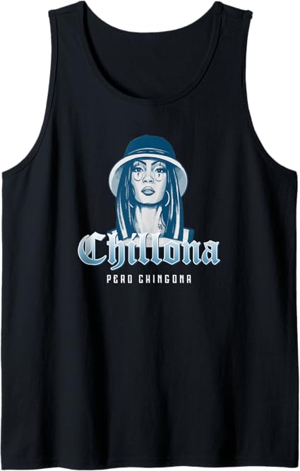 Chillona Pero Chingona Mexican Chicana Mujer Men's Tank Top - Bold & Empowering Shirt for Latinas