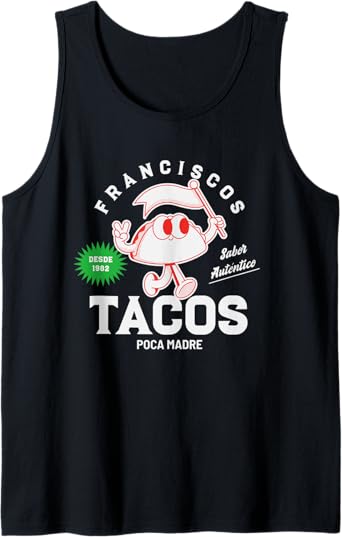 Francisco's Tacos Poca Madre Funny Taco Men Tank Top – Mexican Chicano Style
