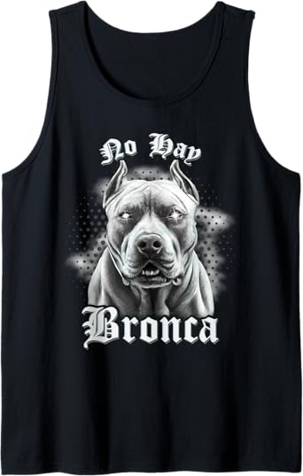 No Hay Bronca Men Tank Top - Mexican Slang Chicano Retro Dog Design