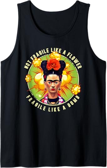 Not Fragile Like A Flower, Fragile Like A Bomb Mexican Quote Men Tank Top - Unique Graphic Tee