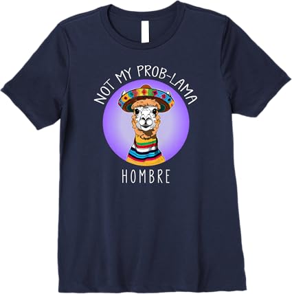Not My Prob Lama Hombre Funny Latina Mujer Women’s Premium T-Shirt – Stylish and Comfortable